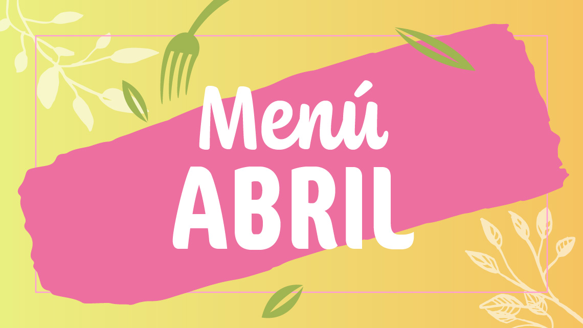 Llega abril con muchos productos de temporada a nuestro menú