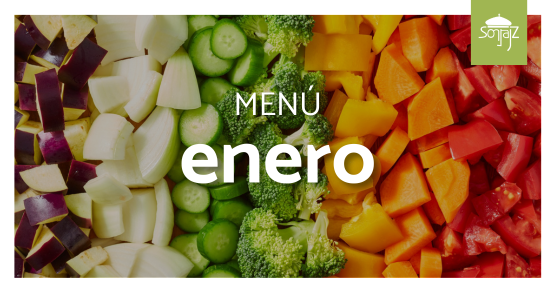 Menú de enero en Sonraíz: variedad, tradición y nutrición para el invierno